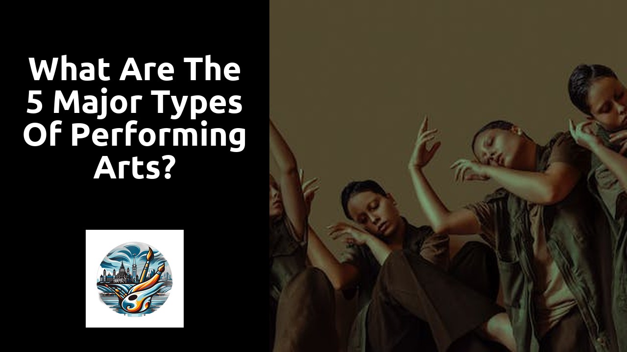 What are the 5 major types of performing arts?